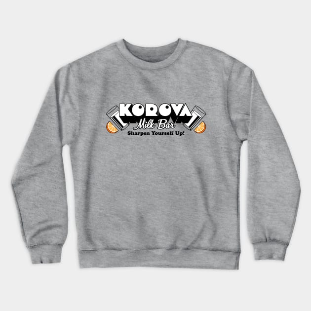 Korova Milk Bar Crewneck Sweatshirt by Woah_Jonny